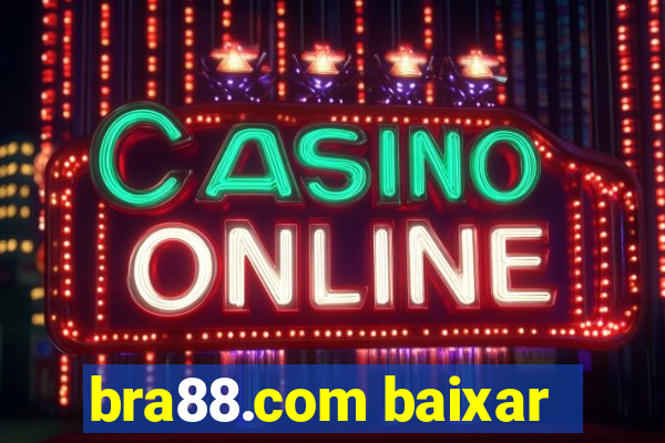 bra88.com baixar